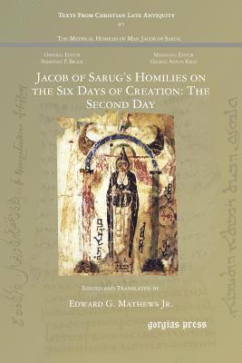 Edward G Mathews - Jacob of Sarug’s Homilies on the Six Days of Creation: The Second Day, Häftad