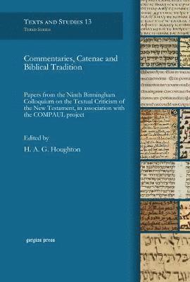H. A. G. Houghton - Commentaries, Catenae and Biblical Tradition, Inbunden