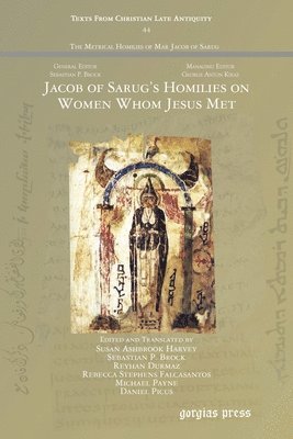 Reyhan Durmaz, Rebecca Stephens Falcasantos, Michael Payne, Daniel Picus, Sebastian P Brock - Jacob of Sarug's Homilies on Women Whom Jesus Met, Häftad