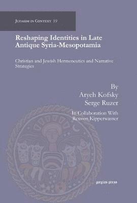 Reshaping Identities in Late Antique Syria-Mesopotamia 1