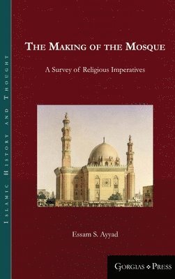 Essam Ayyad - Making of the Mosque, Inbunden