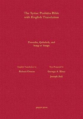 Proverbs, Qoheleth and Song of Songs According to the Syriac Peshitta Version with English Translation
