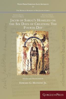 bokomslag Jacob of Sarugs Homilies on the Six Days of Creation: The Fourth Day