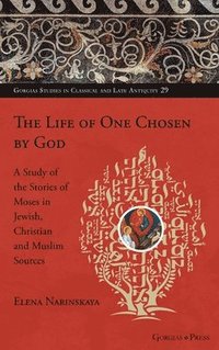 bokomslag The Life of One Chosen by God