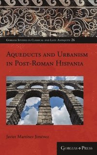 bokomslag Towns and water supply in post-Roman Spain (AD 400-1000)