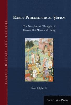 Saer El-Jaichi - Early Philosophical Ṣūfism, Inbunden