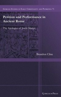 bokomslag Petition and Performance in the Apologies of Justin Martyr