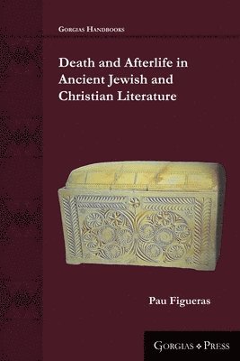 bokomslag Death and Afterlife in Ancient Jewish and Christian Literature
