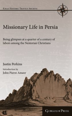John Ameer, Justin Perkins - Missionary Life in Persia, Inbunden