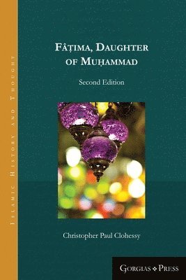 Fâṭima, Daughter of Muhammad (2nd ed.)