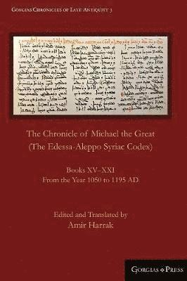 Amir Harrak, Amir Harrak - Chronicle of Michael the Great (The Edessa-Aleppo Syriac Codex), Inbunden