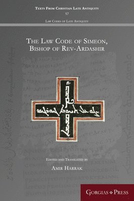 Amir Harrak, Amir Harrak - Law Code of Simeon, Bishop of Rev-Ardashir, Häftad