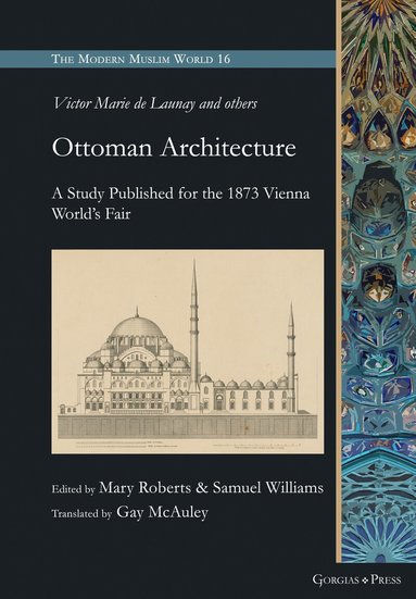 Mary Roberts, Samuel Williams, Gay McAuley - Victor-Marie de Launay et al. Usul-i Mi’mari-i ‘Osmani, Inbunden
