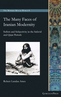 bokomslag The Many Faces of Iranian Modernity