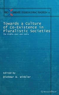 bokomslag Towards a Culture of Co-Existence in Pluralistic Societies
