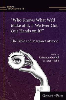 Rhiannon Graybill, Peter Sabo, Peter J. Sabo, J. Sabo, Peter - "Who Knows What We'd Make of It, If We Ever Got Our Hands on It?", Häftad