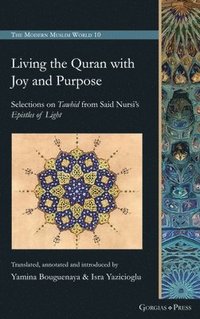bokomslag Living the Quran with Joy and Purpose
