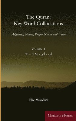 bokomslag The Quran: Key Word Collocations, vol. 1