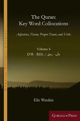 Elie Wardini - Quran: Key Word Collocations, vol. 6, Inbunden