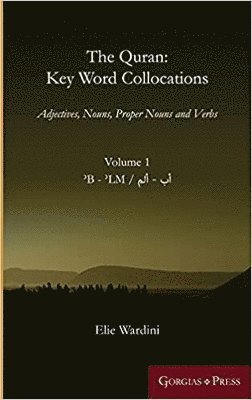 Elie Wardini - Quran: Key Word Collocations, vol. 10, Inbunden