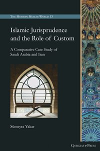 bokomslag Islamic Jurisprudence and the Role of Custom