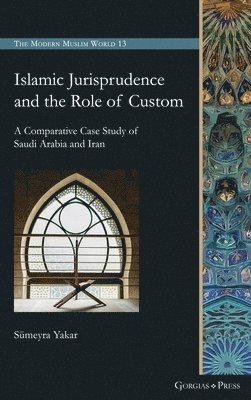 bokomslag Islamic Jurisprudence and the Role of Custom