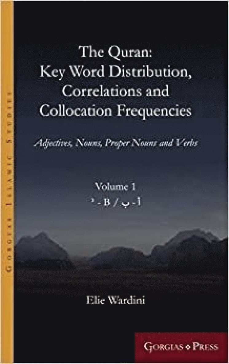 The Quran: Key Word Distribution, Correlations and Collocation Frequencies 1