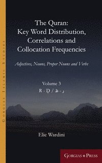 bokomslag The Quran: Key Word Distribution, Correlations and Collocation Frequencies.