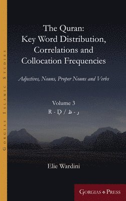 The Quran: Key Word Distribution, Correlations and Collocation Frequencies. 1