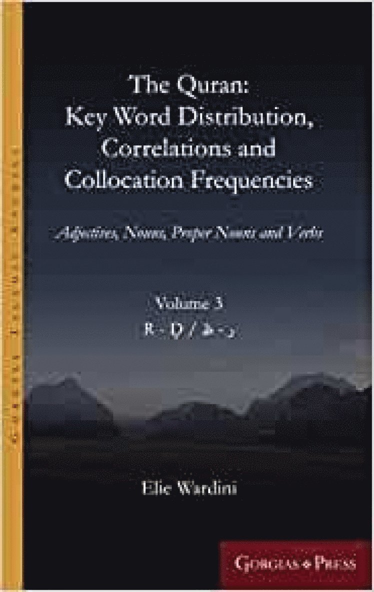 Quran: Key Word Distribution, Correlations and Collocation Frequencies.