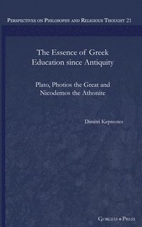 bokomslag The Essence of Greek Education since Antiquity