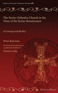 bokomslag The Syriac Orthodox Church in the Time of the Syriac Renaissance