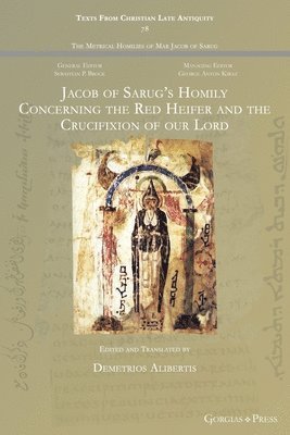 Jacob of Sarug's Homily Concerning the Red Heifer and the Crucifixion of our Lord 1