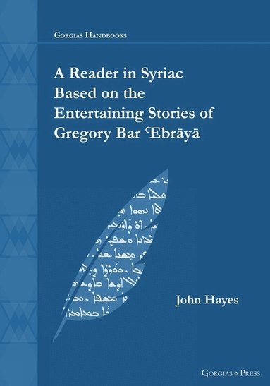 John Hayes - Reader in Syriac Based on the Entertaining Stories of Gregory Bar ʿEbrāyā, Häftad