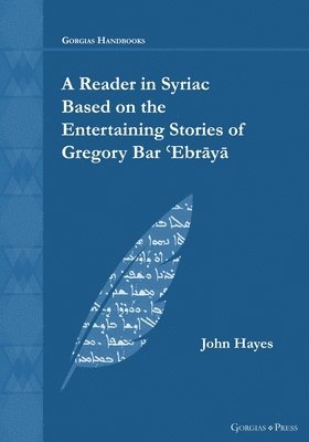 A Reader in Syriac Based on the Entertaining Stories of Gregory Bar 'Ebraya 1