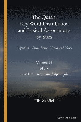 bokomslag The Quran. Key Word Distribution and Lexical Associations by Sura