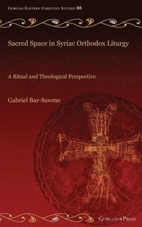 bokomslag Sacred Space in Syriac Orthodox Liturgy