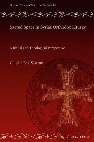 bokomslag Sacred Space in Syriac Orthodox Liturgy