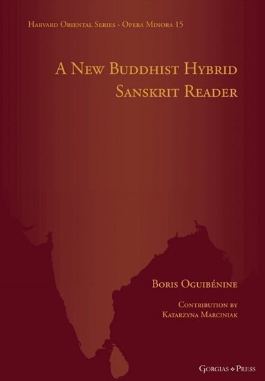 Boris Oguibénine, Katarzyna Marciniak - New Buddhist Hybrid Sanskrit Reader, Inbunden