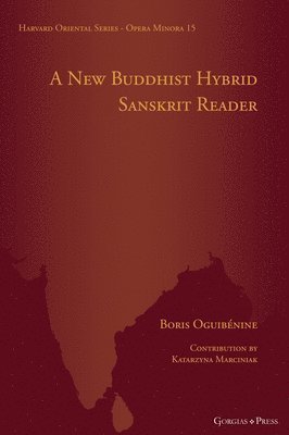 Boris Oguibénine, Katarzyna Marciniak - New Buddhist Hybrid Sanskrit Reader, Inbunden