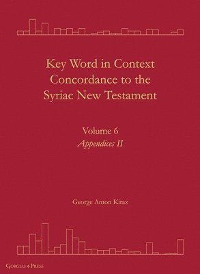 George Kiraz, George Anton Kiraz - Key Word in Context Concordance to the Syriac New Testament, Inbunden
