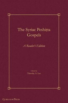 Timothy Lee, Timothy A. Lee - Syriac Peshiṭta Gospels, Häftad