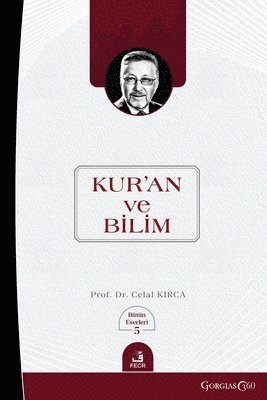 Celal Kırca, Celal K&#305;rca, Celal Kirca, Celal K¿rca - Quran and Science, Häftad