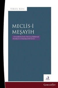 bokomslag Council of sheikhs: A Supervisory and Regulatory Institution in State-Religious Group Relations in the Ottomans