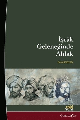 bokomslag Morality in the Illuminationism (Ishraq) Tradition