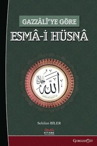 bokomslag al-Asma al-Hüsna (Beatiful Names of God) According to Gazzali