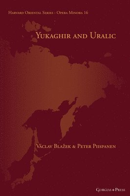 Václav Blažek, Peter Piispanen, Vaclav Blazek, Václav Blazek, Václav Blaek, Václav Bla¿ek - Yukaghir and Uralic, Inbunden