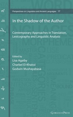 Lisa Agaiby, Charbel El-Khaissi, Godwin Mushayabasa Mhuriyashe, Godwin Mushayabasa - In the Shadow of the Author, Inbunden