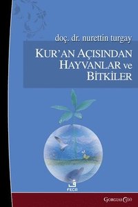 bokomslag Animals and Plants from the Perspective of the Quran