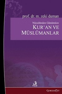 bokomslag The Quran and Muslims from Its Revelation to the Present Day